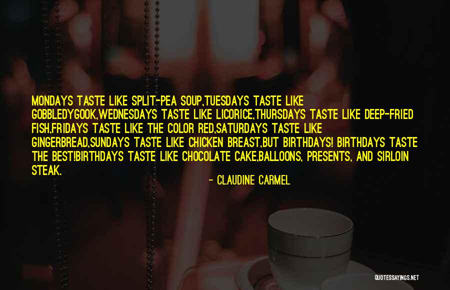 Best Fridays Quotes By Claudine Carmel