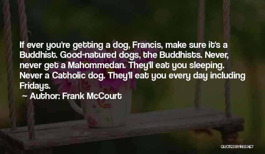 Best Fridays Quotes By Frank McCourt