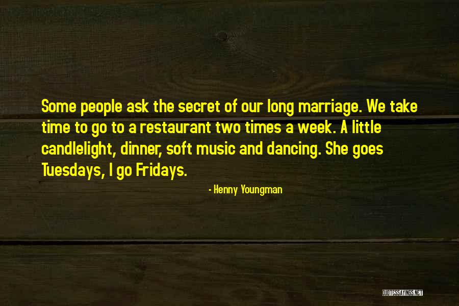 Best Fridays Quotes By Henny Youngman