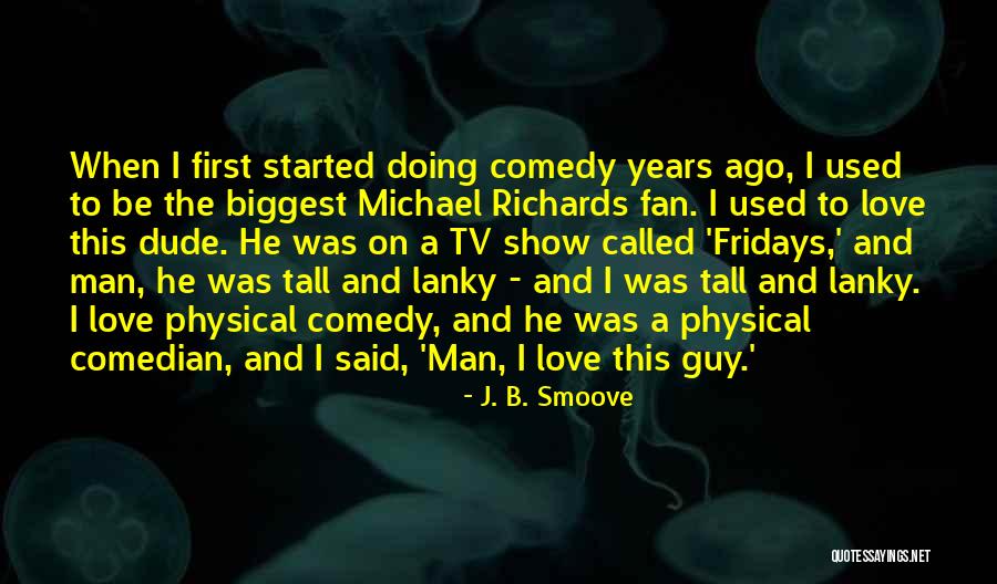 Best Fridays Quotes By J. B. Smoove Best Fridays Quotes By J. B. Smoove