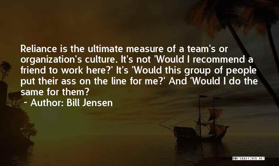 Best Friend 2 Line Quotes By Bill Jensen