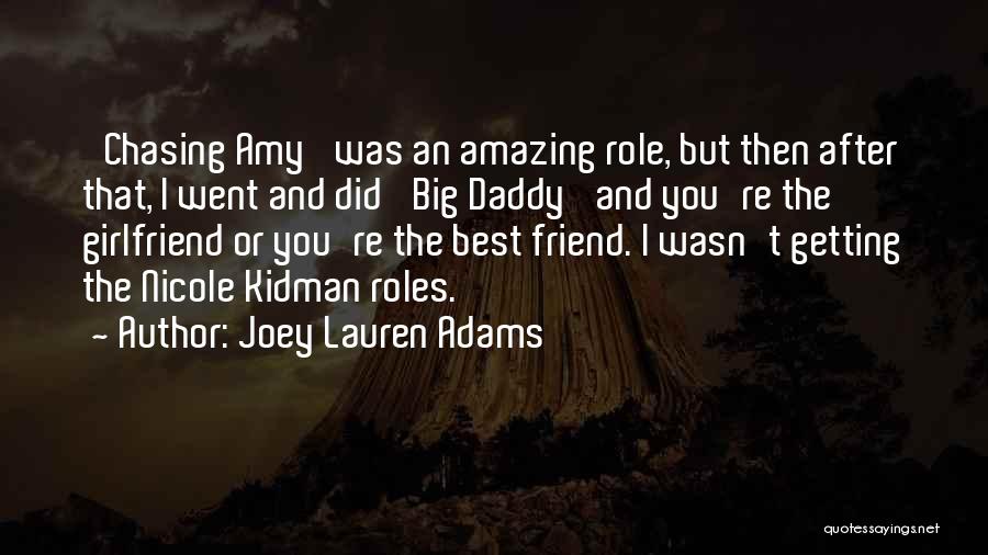 Best Friend And Girlfriend Quotes By Joey Lauren Adams