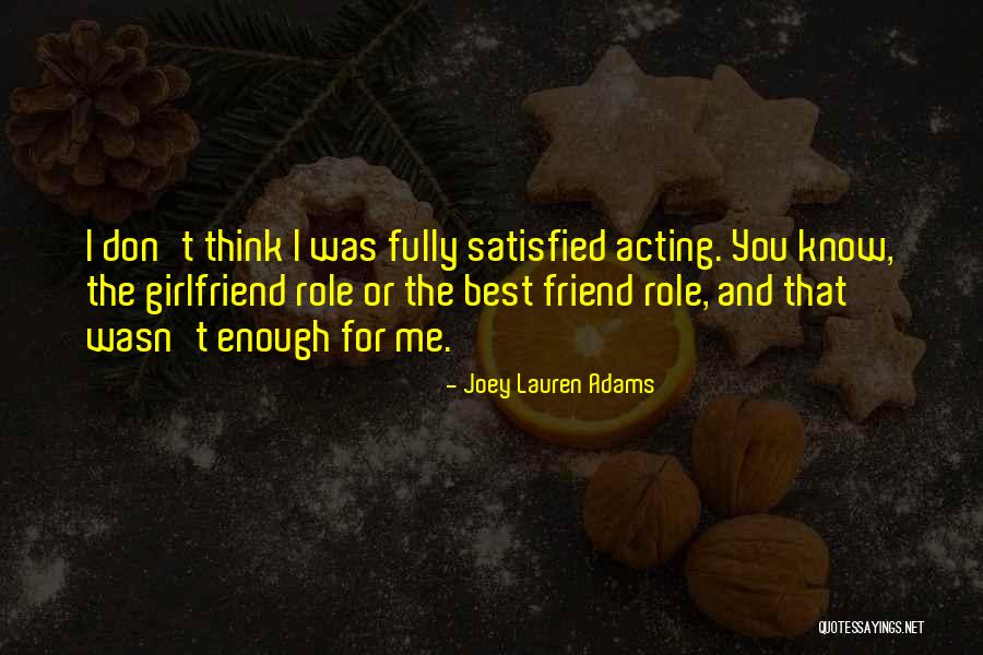 Best Friend And Girlfriend Quotes By Joey Lauren Adams