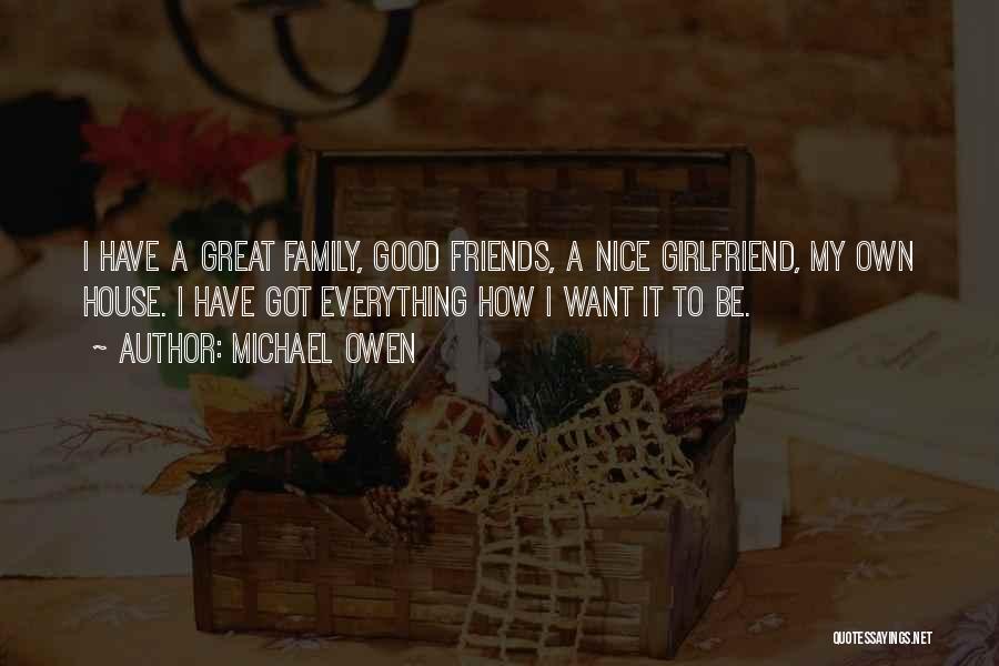 Best Friend And Girlfriend Quotes By Michael Owen
