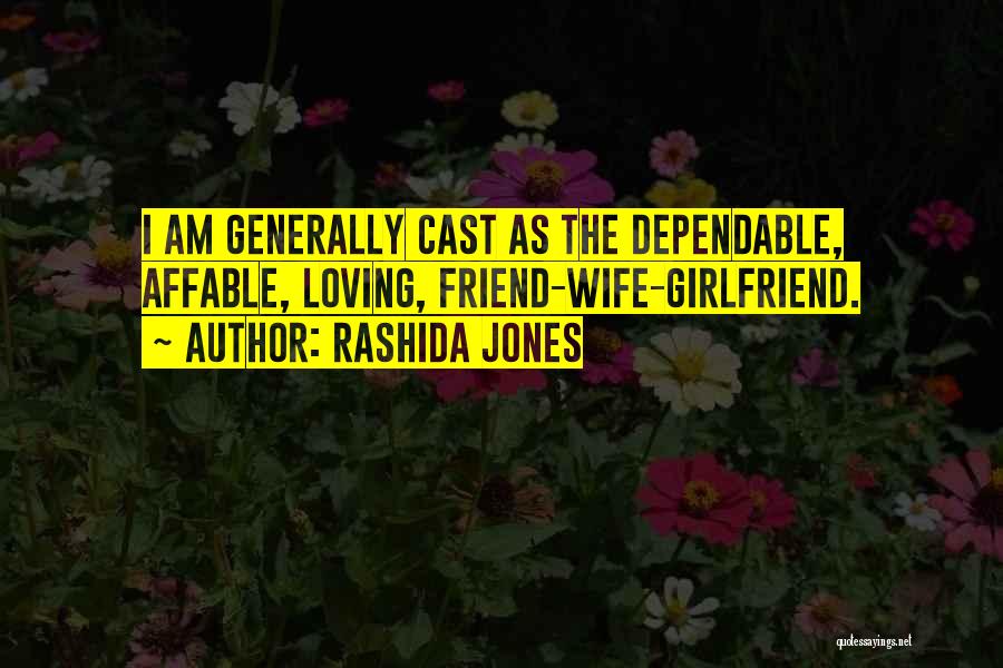 Best Friend And Girlfriend Quotes By Rashida Jones