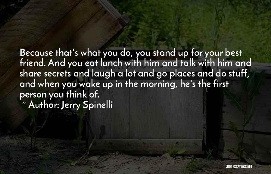 Best Friend And Laugh Quotes By Jerry Spinelli