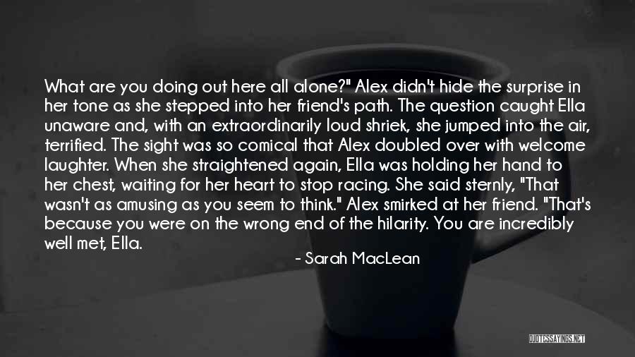 Best Friend And Laughter Quotes By Sarah MacLean Best Friend And Laughter Quotes By Sarah MacLean