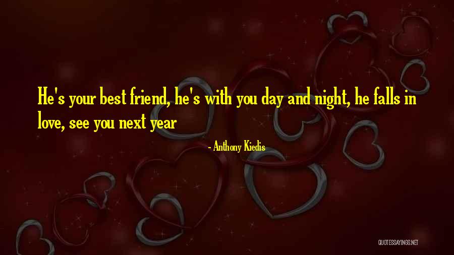 Best Friend And Love Quotes By Anthony Kiedis