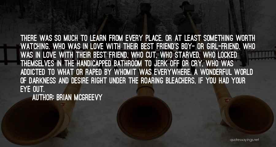 Best Friend And Love Quotes By Brian McGreevy