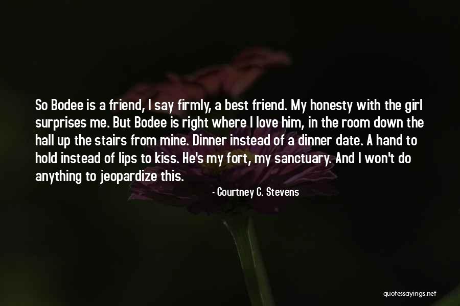 Best Friend And Love Quotes By Courtney C. Stevens