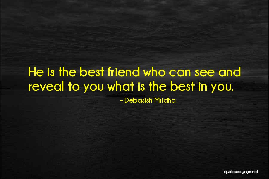 Best Friend And Love Quotes By Debasish Mridha