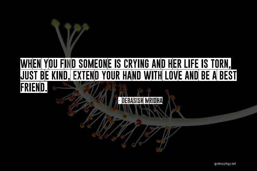 Best Friend And Love Quotes By Debasish Mridha Best Friend And Love Quotes By Debasish Mridha