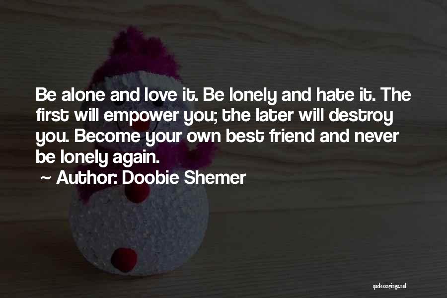 Best Friend And Love Quotes By Doobie Shemer