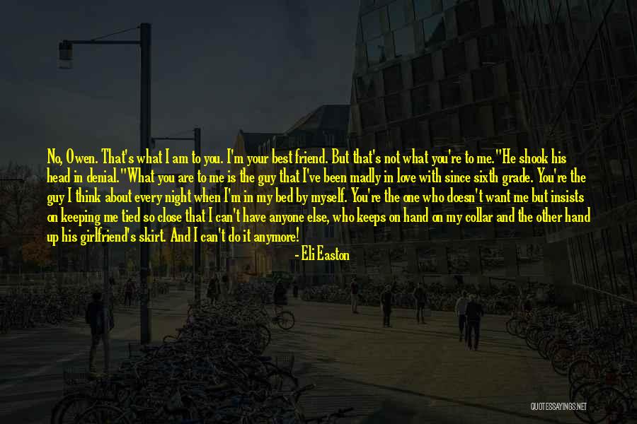 Best Friend And Love Quotes By Eli Easton Best Friend And Love Quotes By Eli Easton