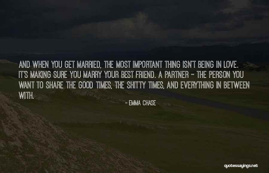 Best Friend And Love Quotes By Emma Chase Best Friend And Love Quotes By Emma Chase