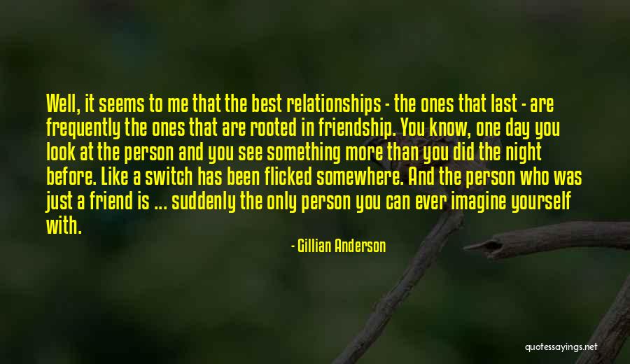 Best Friend And Love Quotes By Gillian Anderson