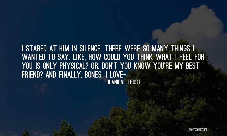 Best Friend And Love Quotes By Jeaniene Frost Best Friend And Love Quotes By Jeaniene Frost