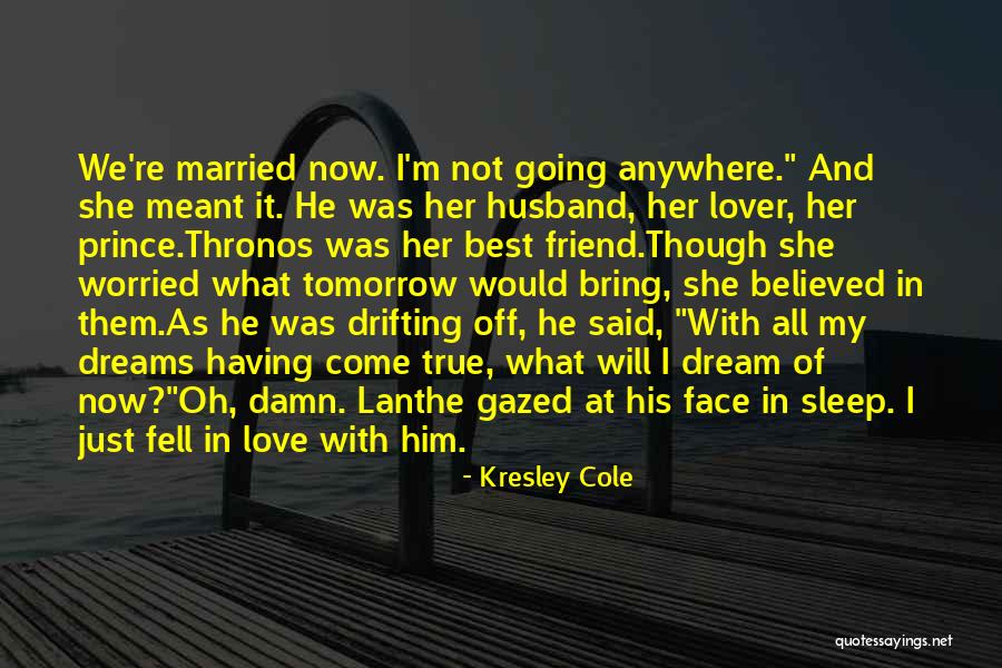 Best Friend And Love Quotes By Kresley Cole Best Friend And Love Quotes By Kresley Cole