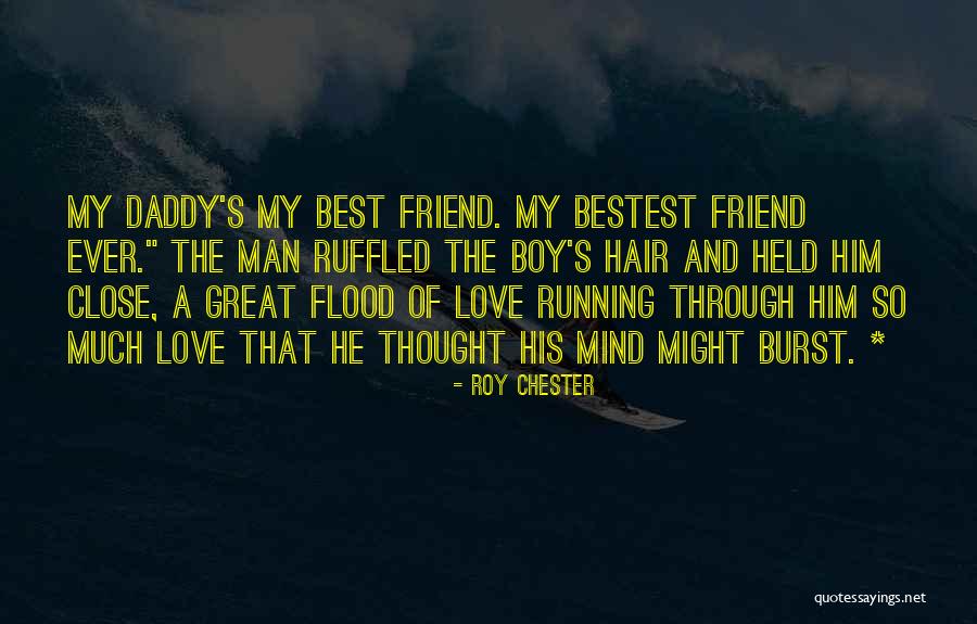 Best Friend And Love Quotes By Roy Chester