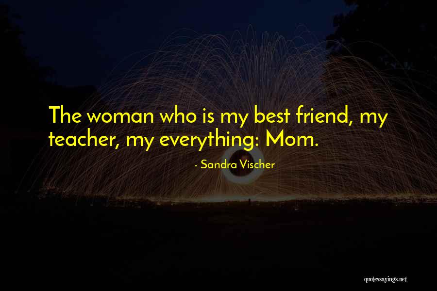 Best Friend And Love Quotes By Sandra Vischer Best Friend And Love Quotes By Sandra Vischer