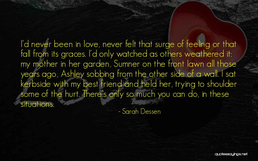 Best Friend And Love Quotes By Sarah Dessen Best Friend And Love Quotes By Sarah Dessen