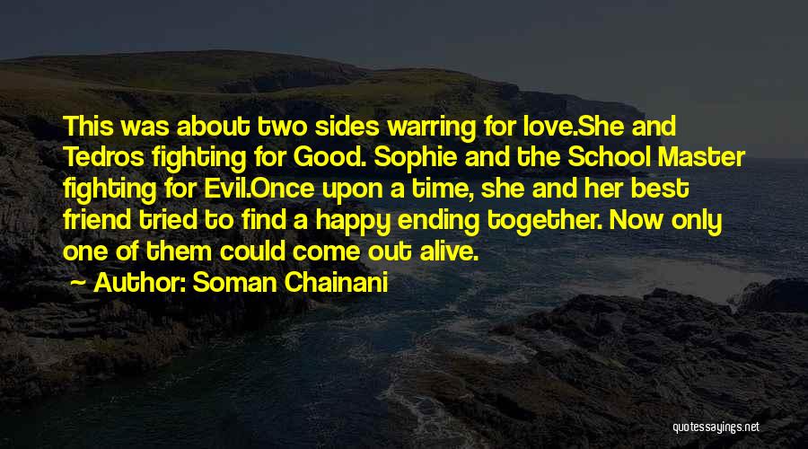 Best Friend And Love Quotes By Soman Chainani