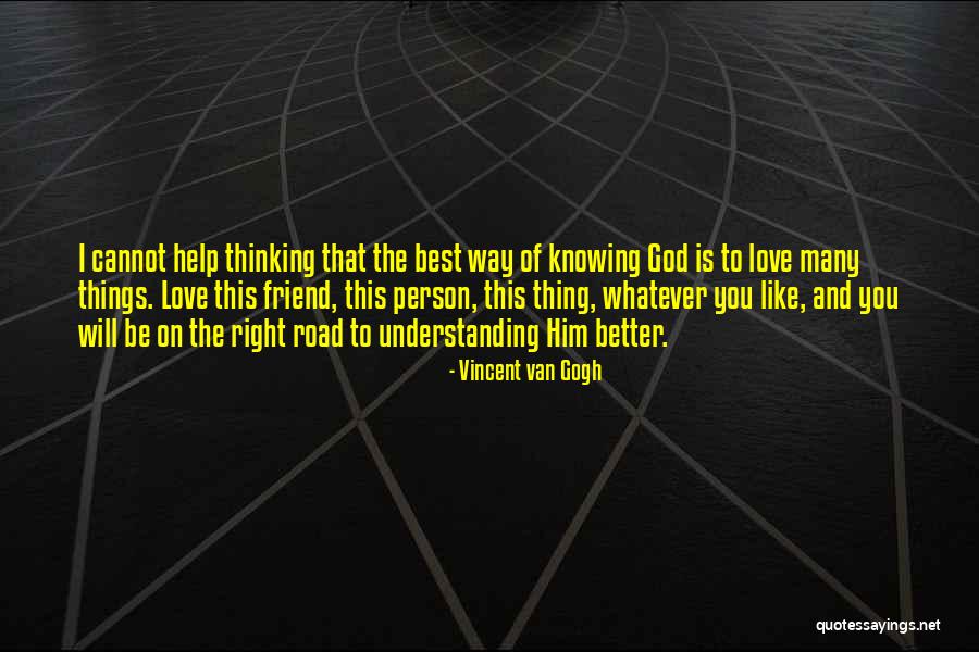 Best Friend And Love Quotes By Vincent Van Gogh Best Friend And Love Quotes By Vincent Van Gogh