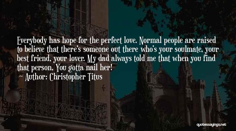 Best Friend And Soulmate Quotes By Christopher Titus