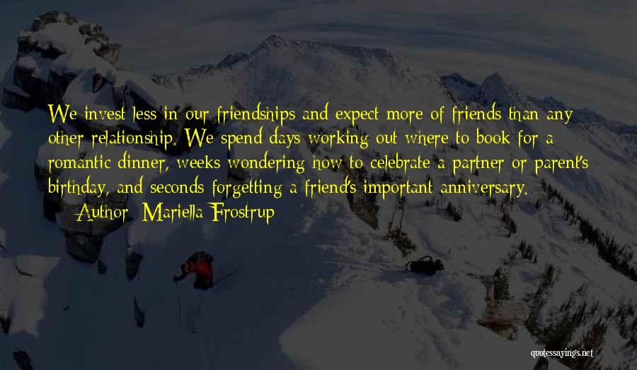 Best Friend Anniversary Quotes By Mariella Frostrup