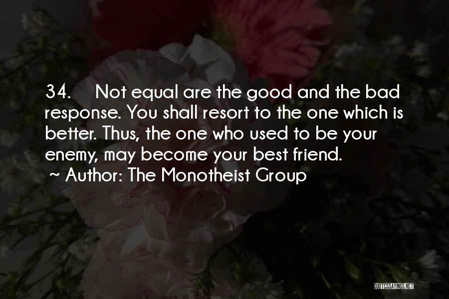 Best Friend Bad Quotes By The Monotheist Group