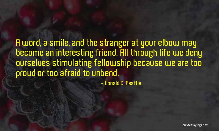 Best Friend Become Stranger Quotes By Donald C. Peattie