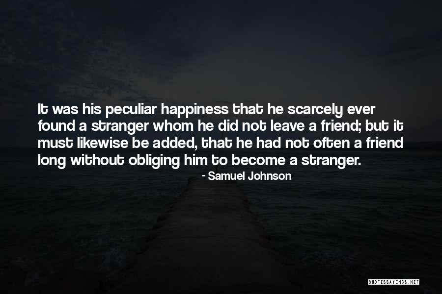 Best Friend Become Stranger Quotes By Samuel Johnson Best Friend Become Stranger Quotes By Samuel Johnson