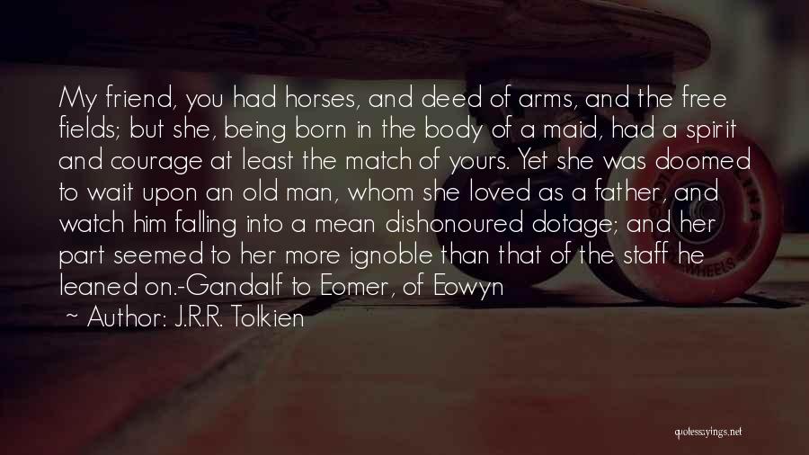 Best Friend Being Mean Quotes By J.R.R. Tolkien