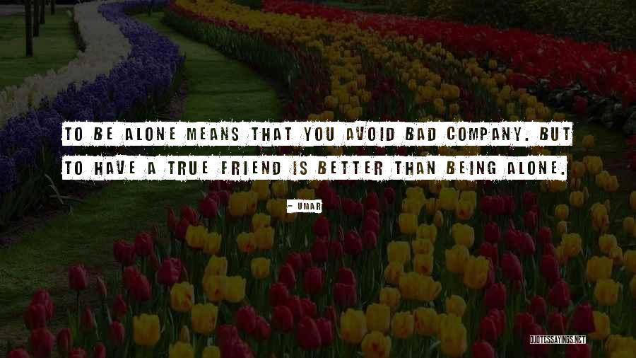 Best Friend Being Mean Quotes By Umar Best Friend Being Mean Quotes By Umar