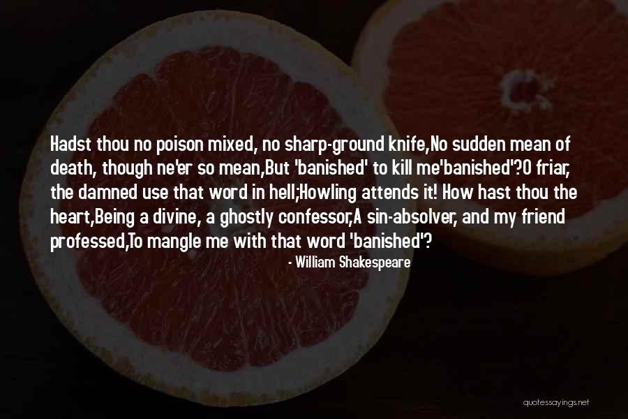 Best Friend Being Mean Quotes By William Shakespeare Best Friend Being Mean Quotes By William Shakespeare