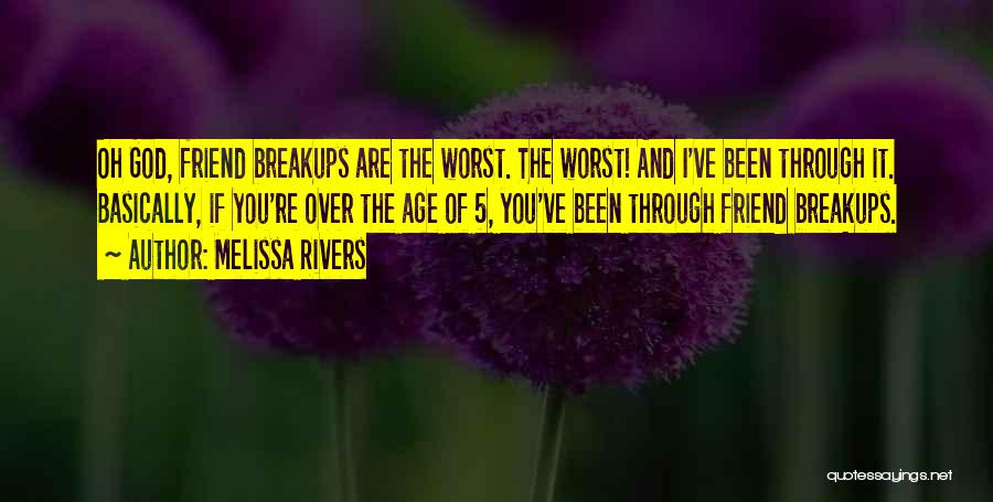 Best Friend Breakups Quotes By Melissa Rivers