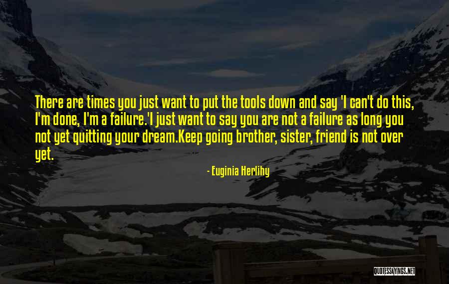 Best Friend Brother And Sister Quotes By Euginia Herlihy