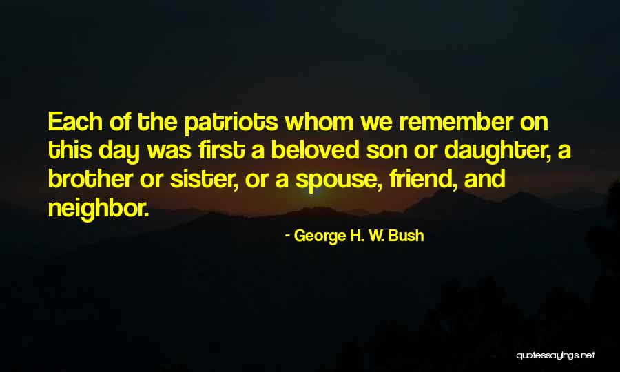 Best Friend Brother And Sister Quotes By George H. W. Bush