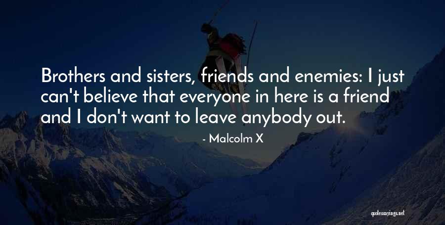 Best Friend Brother And Sister Quotes By Malcolm X