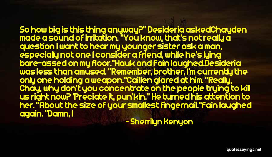 Best Friend Brother And Sister Quotes By Sherrilyn Kenyon