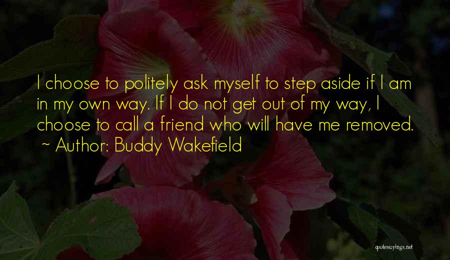 Best Friend Buddy Quotes By Buddy Wakefield