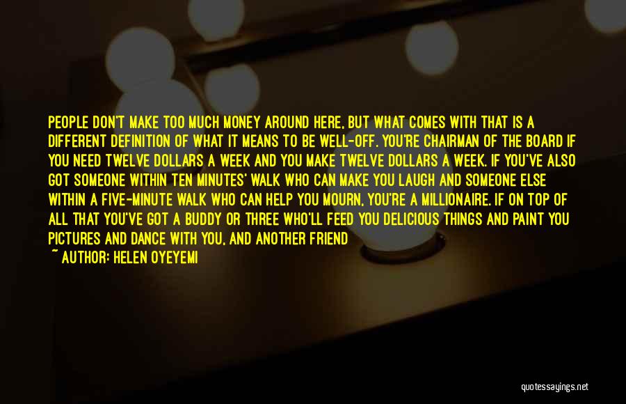 Best Friend Buddy Quotes By Helen Oyeyemi