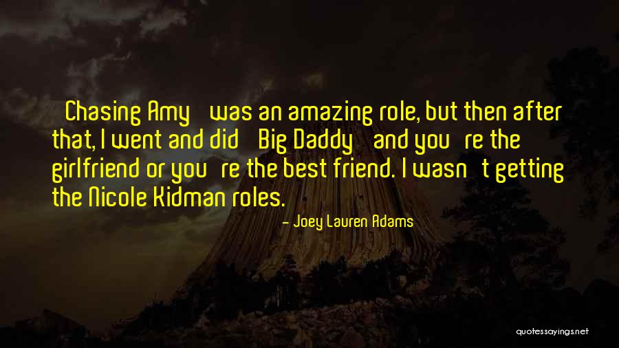 Best Friend But Not Girlfriend Quotes By Joey Lauren Adams
