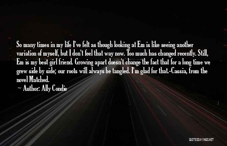 Best Friend Changed Quotes By Ally Condie