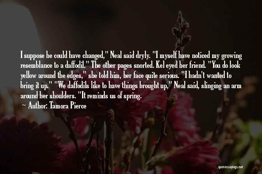 Best Friend Changed Quotes By Tamora Pierce