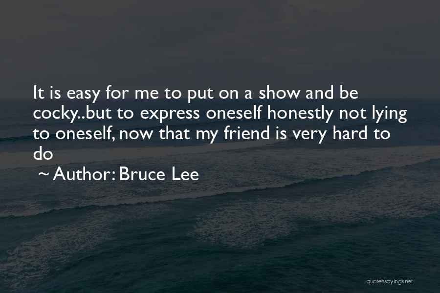 Best Friend Cocky Quotes By Bruce Lee