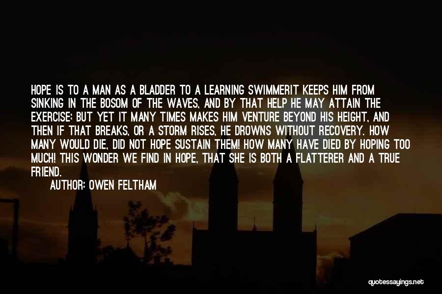 Best Friend Died Quotes By Owen Feltham