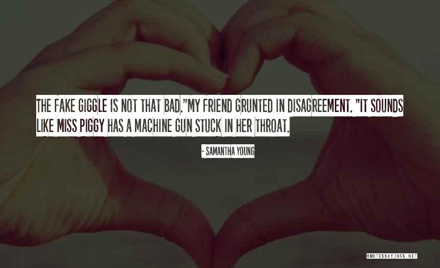 Best Friend Disagreement Quotes By Samantha Young Best Friend Disagreement Quotes By Samantha Young