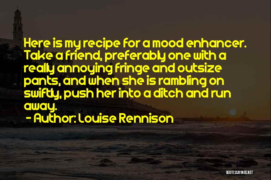 Best Friend Ditch Quotes By Louise Rennison