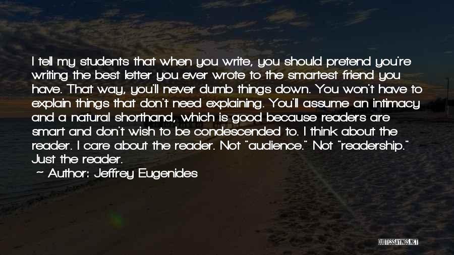 Best Friend Dumb Quotes By Jeffrey Eugenides